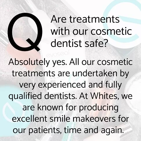 Cosmetic Dentist London FAQs - Are Treatments With Our Cosmetic Dentist Safe